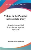Vishnu or the Planet of the Sevenfold Unity