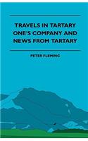 Travels in Tartary - One's Company and News from Tartary
