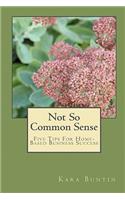 Not So Common Sense: Five Tips for Home-Based Business Success: (English)