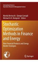 Stochastic Optimization Methods in Finance and Energy: New Financial Products and Energy Market Strategies