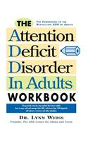 The Attention Deficit Disorder in Adults Workbook