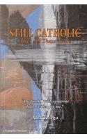 Still Catholic After All These Years Complete Version