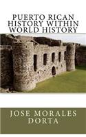 PUERTO RICAN HISTORY Within World History