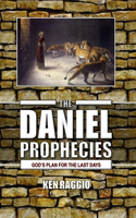 Daniel Prophecies: God's Plan for the Last Days