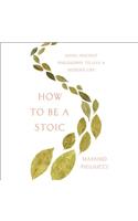 How to Be a Stoic Lib/E