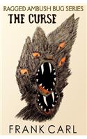 The Curse: Ragged Ambush Bug Series(English)