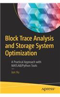Block Trace Analysis and Storage System Optimization: A Practical Approach with Matlab/Python Tools