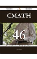 Cmath 46 Success Secrets - 46 Most Asked Questions on Cmath - What You Need to Know