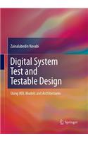 Digital System Test and Testable Design: Using Hdl Models and Architectures