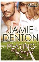 Playing For Keeps