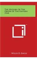 History Of The Order Of The Eastern Star