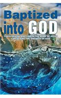 Baptized Into God: Theologizing Baptism in the Name of Jesus Christ and the Oneness of God(English)