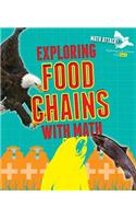 Exploring Food Chains with Math: (Math Attack: Exploring Life Science with Math)