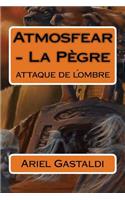 Atmosfear - La Pègre