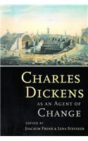 Charles Dickens As an Agent of Change
