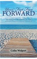 Your Feet Face Forward: An Inspiring Handbook to Life(English)