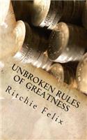 Unbroken Rules Of Greatness