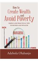 How to Create Wealth and Avoid Poverty