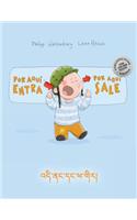 ¡Por aqui entra, Por aqui sale! འདི་ནང་དང་ཕ་གིར།