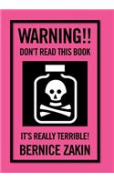 Warning!! Don't Read This Book: It's Really Terrible!
