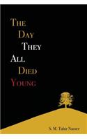 The Day They All Died Young