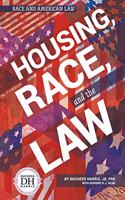 Housing, Race, and the Law