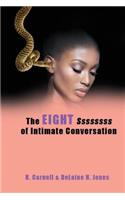 Eight Ssssssss of Intimate Conversation