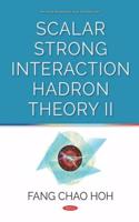 Scalar Strong Interaction Hadron Theory II