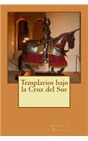 Templarios bajo la Cruz del Sur