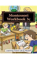 Montessori Workbook 3c: Dictation, grammar, sentence analysis and conjugation