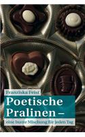 Poetische Pralinen