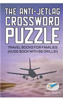 The Anti-Jetlag Crossword Puzzle Travel Books for Families (Huge Book with 86 Drills!)