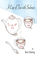 Cup of Tea with Sadness