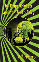 Pimperknickels and the Tooth Fairy