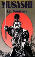 Musashi: An Epic Novel of the Samurai Era: An Epic Novel of the Samurai Era
