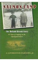 Salmon Camp: The Boland Brook Story