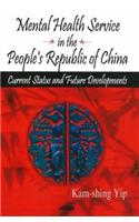 Mental Health Service in the People's Republic of China
