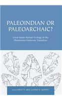 Paleoindian or Paleoarchaic?