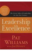 Leadership Excellence: The Seven Sides of Leadership for the 21st Century