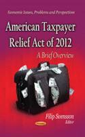 American Taxpayer Relief Act of 2012: A Brief Overview