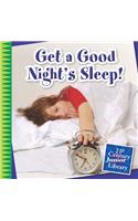 Get a Good Night's Sleep!