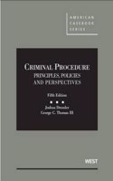 Criminal Procedure: Principles, Policies and Perspectives(American Casebook Series)