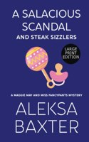 Salacious Scandal and Steak Sizzlers