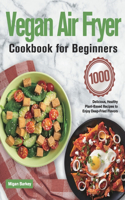 Vegan Air Fryer Cookbook for Beginners