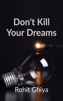 Don't Kill Your Dreams