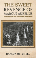 Sweet Revenge of Marcus Aurelius