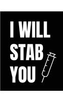 I Will Stab You