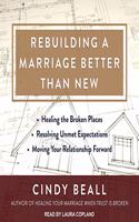 Rebuilding a Marriage Better Than New Lib/E