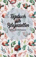 Tagebuch für Pflegestellen mit Platz für 200 Patienten: Protokoll mit 400 Seiten Notizbuch 200 Einträge für Wildtier Pflege im Tierheim, Auffangstationen, Wildvogelhilfen