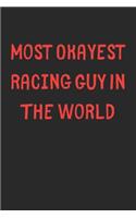 Most Okayest Racing Guy In The World